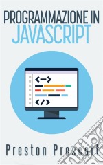 Programmazione In Javascript. E-book. Formato Mobipocket ebook