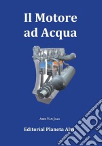 Il Motore Ad Acqua. E-book. Formato EPUB