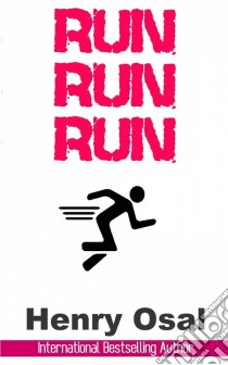 Run, Run, Run. E-book. Formato Mobipocket ebook di Henry Osal