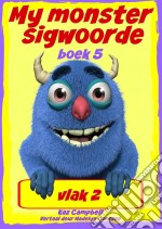 My Monster Sigwoorde Vlak 2 Boek 5. E-book. Formato EPUB ebook