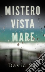 Mistero Vista Mare. E-book. Formato Mobipocket ebook