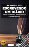 Escrevendo Um Diário : Escrevendo Como Um Profissional Em Cinco Minutos. E-book. Formato EPUB ebook