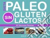 Paleo Dieta, Sin Gluten, Sin Lactosa. E-book. Formato Mobipocket ebook di Alicia Ludivine