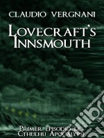 Lovecraft's Innsmouth (Cthulhu Apocalypse, Vol. I). E-book. Formato Mobipocket