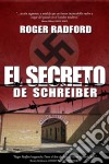 El Secreto De Schreiber. E-book. Formato Mobipocket ebook di Roger Radford