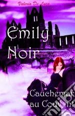 Emily Noir. Cauchemar Au Couvent. E-book. Formato EPUB ebook