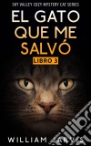 El Gato Que Me Salvó. E-book. Formato Mobipocket ebook