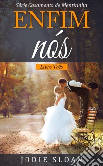 Enfim Nós. E-book. Formato EPUB ebook di Jodie Sloan