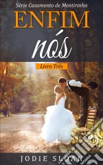 Enfim Nós. E-book. Formato EPUB ebook