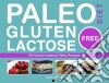 Paleo Diet - Gluten Free And Lactose Free. E-book. Formato Mobipocket ebook di Alicia Ludivine