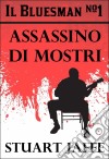 The Bluesman #1 - Assassino Di Mostri. E-book. Formato Mobipocket ebook