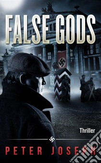 False Gods. E-book. Formato EPUB ebook di Peter Joseph