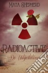 Radioactive, De Uitgestotenen. E-book. Formato Mobipocket ebook