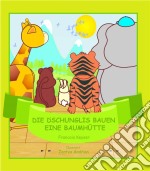 Die Dschunglis Bauen Eine Baumhütte. E-book. Formato EPUB ebook