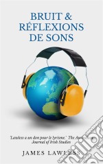 Bruit & Réflexions De Sons. E-book. Formato Mobipocket ebook