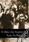 Il Male Che Sopravvive. E-book. Formato EPUB ebook