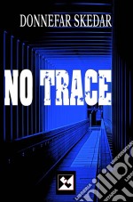 No Trace. E-book. Formato EPUB ebook