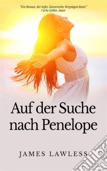 Auf Der Suche Nach Penelope. E-book. Formato Mobipocket ebook di James Lawless