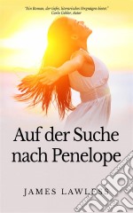 Auf Der Suche Nach Penelope. E-book. Formato EPUB ebook