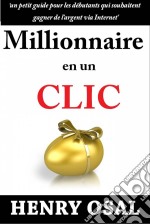 Millionnaire En Un Clic. E-book. Formato Mobipocket ebook