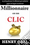 Millionnaire En Un Clic. E-book. Formato Mobipocket ebook