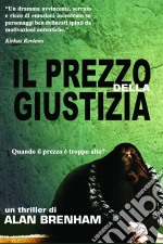 Il Prezzo Della Giustizia. E-book. Formato Mobipocket ebook