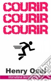 Courir, Courir, Courir. E-book. Formato EPUB ebook