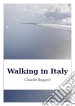 Walking In Italy. E-book. Formato Mobipocket ebook