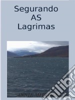 Segurando As Lagrimas. E-book. Formato EPUB