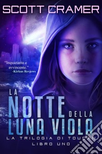 La Notte Della Luna Viola. E-book. Formato EPUB ebook di Scott Cramer