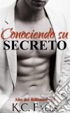 Año Del Billonario Vol. #1 : Conociendo Su Secreto. E-book. Formato EPUB ebook di K.C. Falls