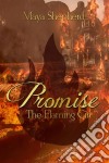 Promise: The Flaming Girl. E-book. Formato Mobipocket ebook di Maya Shepherd