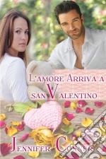 L'amore Arriva A San Valentino. E-book. Formato Mobipocket ebook