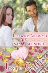 L'amore Arriva A San Valentino. E-book. Formato EPUB ebook