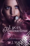 Luces Radioactivas. E-book. Formato EPUB ebook