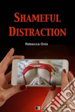 Shameful Distraction. E-book. Formato Mobipocket ebook