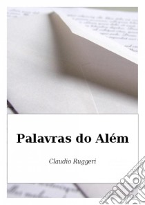 Palavras Do Além. E-book. Formato Mobipocket ebook di Claudio Ruggeri