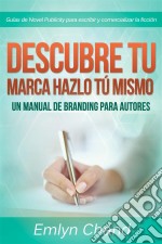 Descubre Tu Marca - Hazlo Tú Mismo: Un Manual De Branding Para Autores. E-book. Formato EPUB