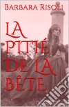 La Pitié De La Bête. E-book. Formato Mobipocket ebook