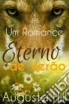 Um Romance Eterno De Verão. E-book. Formato Mobipocket ebook di Augusta Hill