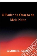 O Poder Da Oração Da Meia-Noite. E-book. Formato EPUB