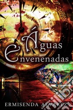 Águas Envenenadas. E-book. Formato EPUB