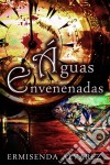 Águas Envenenadas. E-book. Formato EPUB ebook