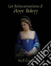 Les Réincarnations D'anne Boleyn. E-book. Formato Mobipocket ebook