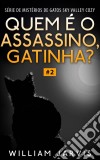 Quem É O Assassino, Gatinha?. E-book. Formato Mobipocket ebook