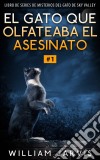 El Gato Que Olfateaba El Asesinato #1. E-book. Formato EPUB ebook