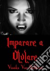 Imparare A Ululare. E-book. Formato EPUB ebook