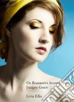 Os Romances Secretos De Juniper. E-book. Formato Mobipocket ebook