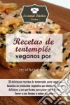 Recetas De Tentempiés Veganos Por Heather Hope. E-book. Formato EPUB ebook