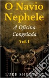 O Navio Nephele - A Oficina Congelada. E-book. Formato Mobipocket ebook